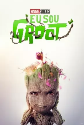 Eu Sou Groot - 2ª Temporada - Legendado Torrent
