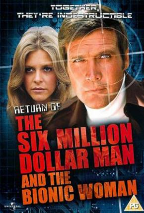 A Volta do Homem de Seis Milhões de Dólares e da Mulher Biônica / Return of the Six Million Dollar Man and the Bionic Woman Torrent